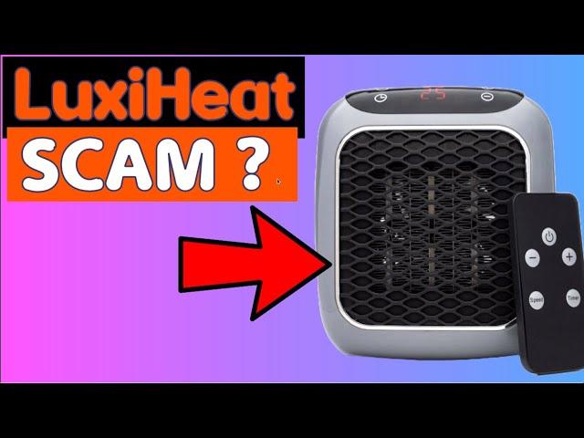 LuxiHeat Heater Reviews: Scam or Legit? Find Out Now!