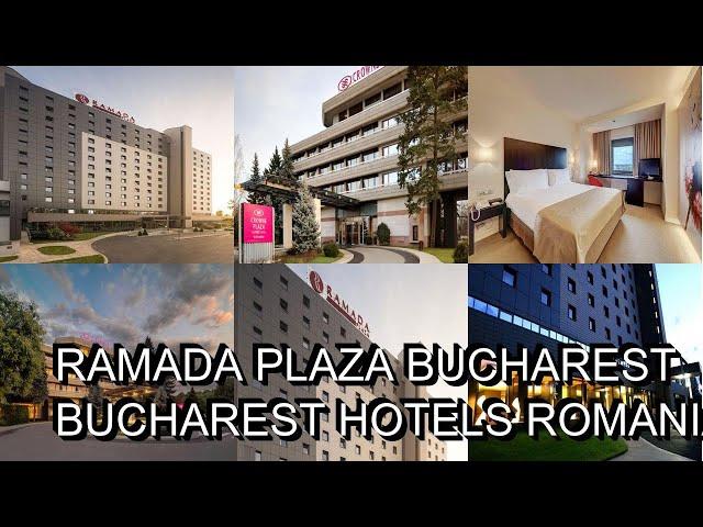 Ramada Plaza Bucharest  Bucharest Hotels Romania