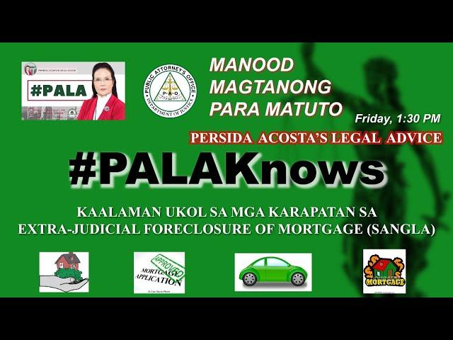 KAALAMAN UKOL SA MGA KARAPATAN SA EXTRA-JUDICIAL FORECLOSURE OF MORTGAGE (SANGLA)