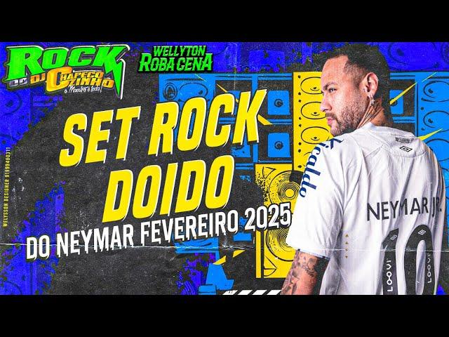 SET ROCK DOIDO CARNAVAL NEYMAR FEVEREIRO 2025  DJ CHAPECOZINHO #marcantes #rockdoido2025 #neymar