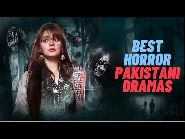 Top 11 Horror Pakistani Dramas List