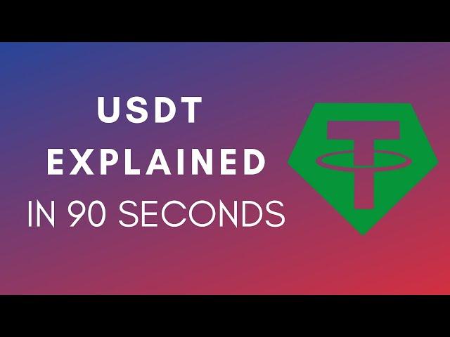 What Is USDT? (Tether) | USDT Explained In 90 Seconds (2024)