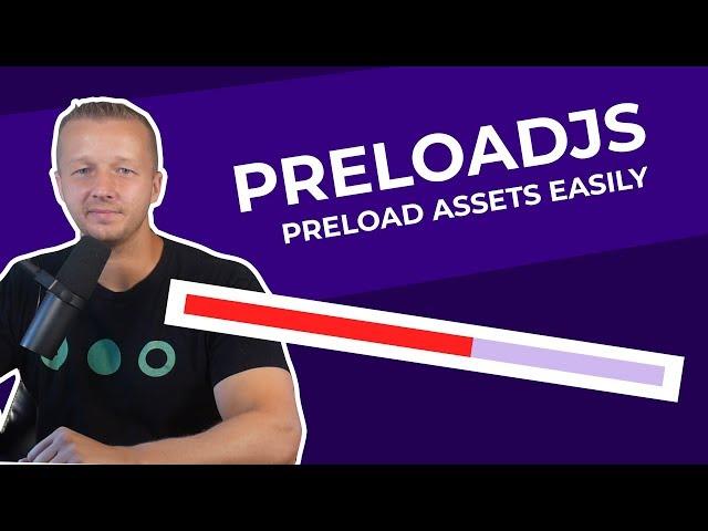 PreloadJS - Preloading Content with Progress Bars