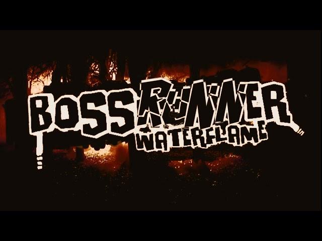 Bossrunner - Waterflame