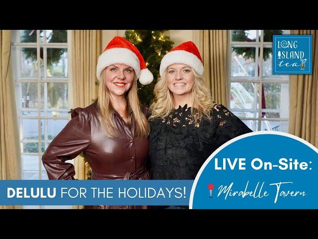 DELULU for the Holidays! (LIVE On-Site at Mirabelle Tavern) | Long Island Tea Podcast