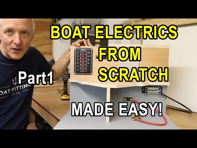 Boat Electrical Wiring Made Easy, From The Ground Up, Part 1, Comprehensive Guide