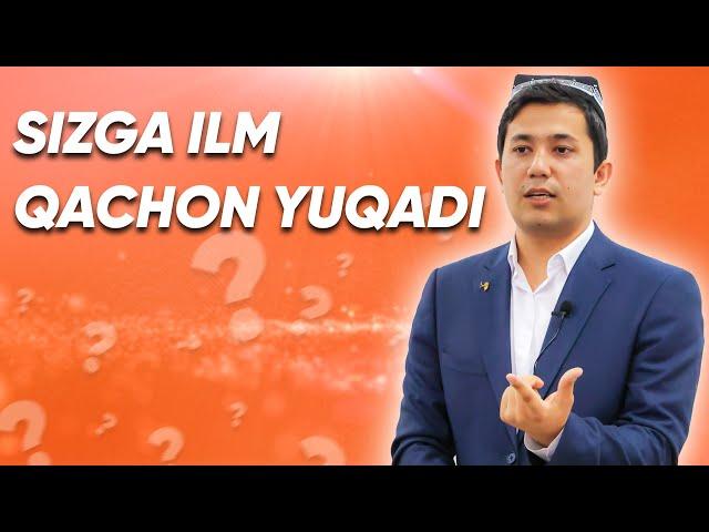 Sizga ilm qachon yuqadi - Muhammadali Eshonqulov
