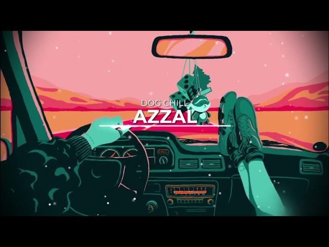 AZZAL - DOG CHILL