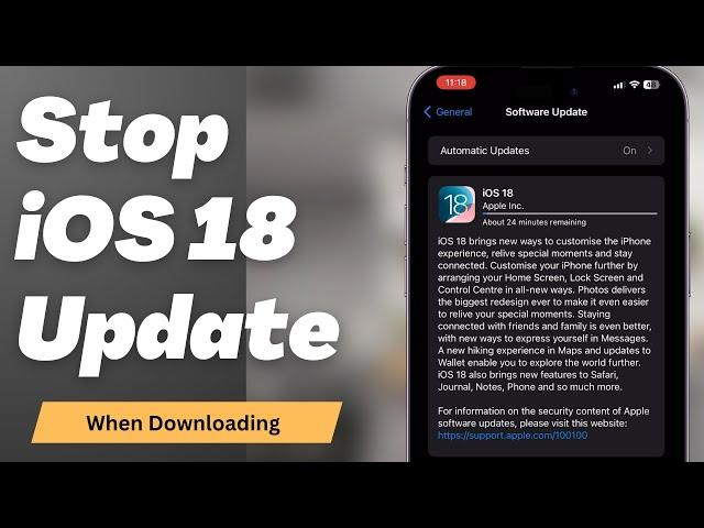 How to Cancel iOS 18 Update While Downloading