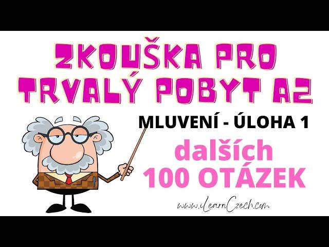 Czech A2 Permanent Residence Exam: Speaking - Task 1 - 100 More Questions