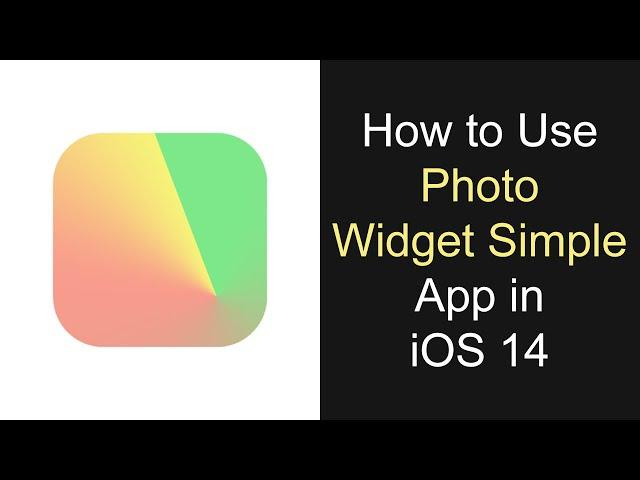 How to Use Photo Widget App | Create Custom Widgets in iOS 14