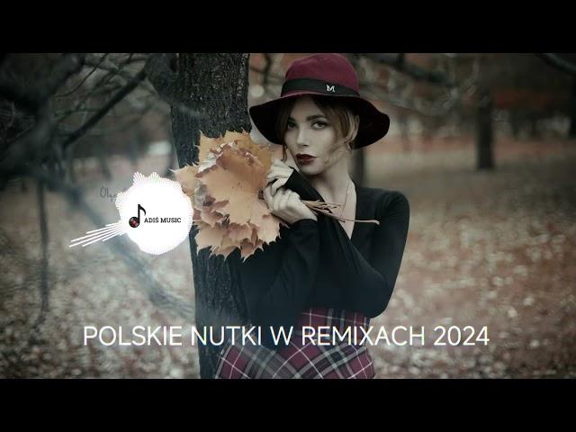 NAJLEPSZA MUZYKA DISCO POLO POP DANCE REMIXPOLSKIE NUTKI W REMIXACHHITYMUZA KLUBOWA DO AUTA 2024