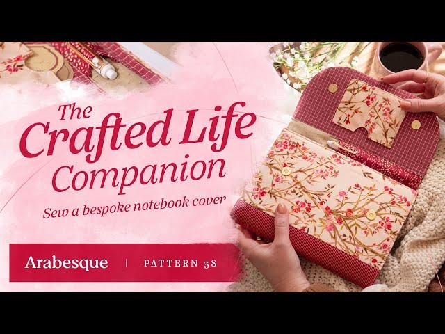 Create Your Own A5 Notebook Cover: Crafted Life Companion Sewing Tutorial