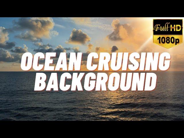 Ocean Cruise & Sun Setting Background in HD