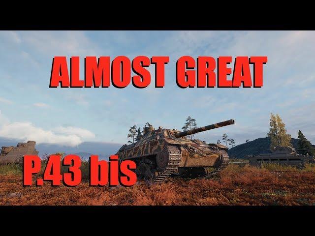 WOT - Almost Great P.43 bis | #WorldofTanks