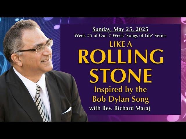 "Like a Rolling Stone" (Inspired by the Bob Dylan Song) with Rev. Richard Maraj (5.25.2025)