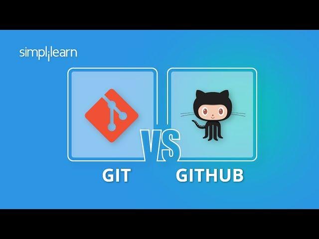 Git vs GitHub | Git And GitHub Difference | What Is Git And GitHub? | Git And GitHub | Simplilearn