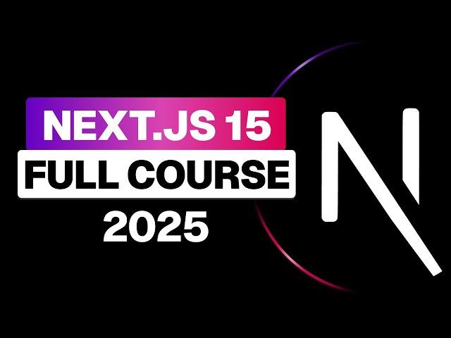 Next.js 15 Full Tutorial - Beginner to Advanced