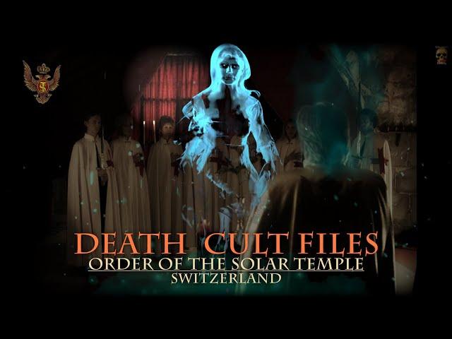 Death Cult Files – Order of the Solar Temple - Switzerland