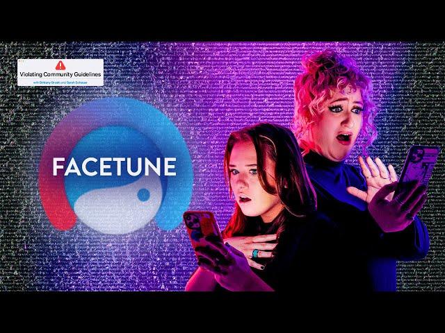 Episode Thirty-Five: Facetune | Violating Community Guidelines Podcast