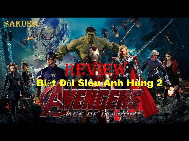 REVIEW PHIM BIỆT ĐỘI SIÊU ANH HÙNG 2 || AVENGERS: AGE OF ULTRON || SAKURA REVIEW