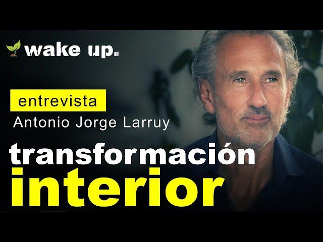 La Transformación Interior - Antonio Jorge Larruy