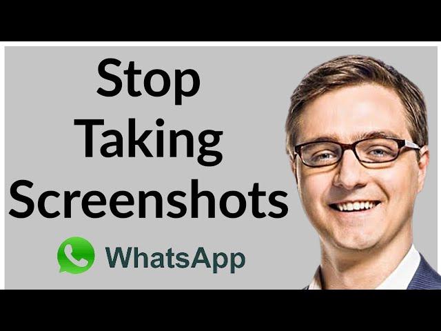 How to Stop Taking Screenshots on Whatsapp Profile Picture (Fixed)