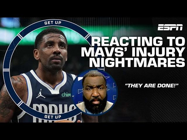 The Mavericks are DONE, shut Kyrie Irving & AD DOWN! ️ - Perk on Dallas' injury nightmares | Get Up