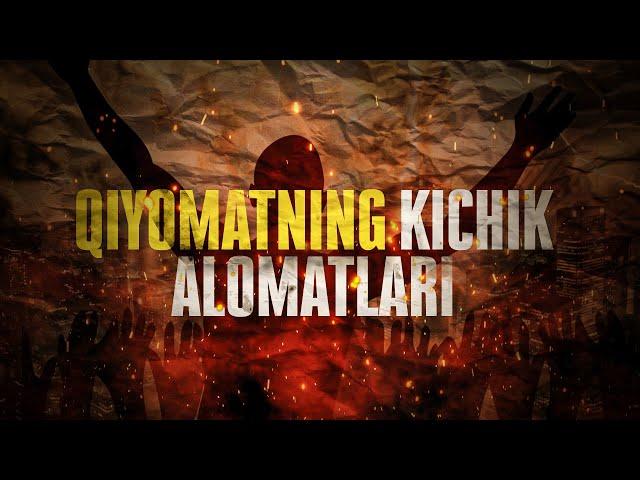 Амалга ошиб бўлган ҚИЁМАТНИНГ КИЧИК АЛОМАТЛАРИ | Qiyomatning kichik alomatlari