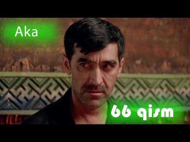 Aka 66-qism (milliy serial) | Ака 66-кисм (миллий сериал)