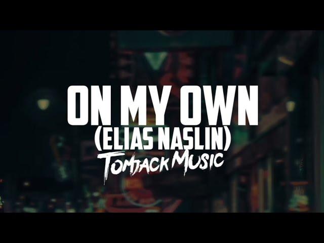 Elias Naslin - On My Own (Lyrics TJK)