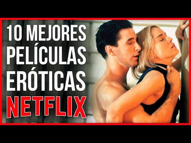 LAS 10 MEJORES PELÍCULAS ERÓTICAS DE NETFLIX 2022 | TOP