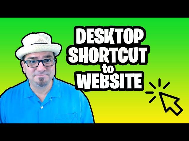 Create a Desktop Shortcut to a Website