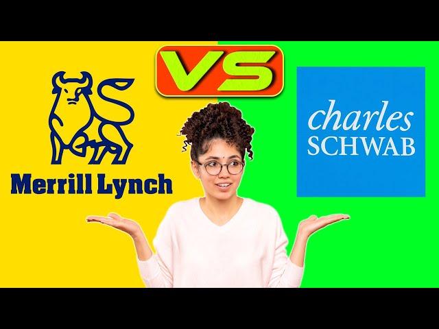 Merrill Lynch vs Charles Schwab - Which is Best for You? (The Ultimate Comparison)