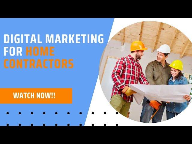 Digital Marketing Strategies for Home Contractors