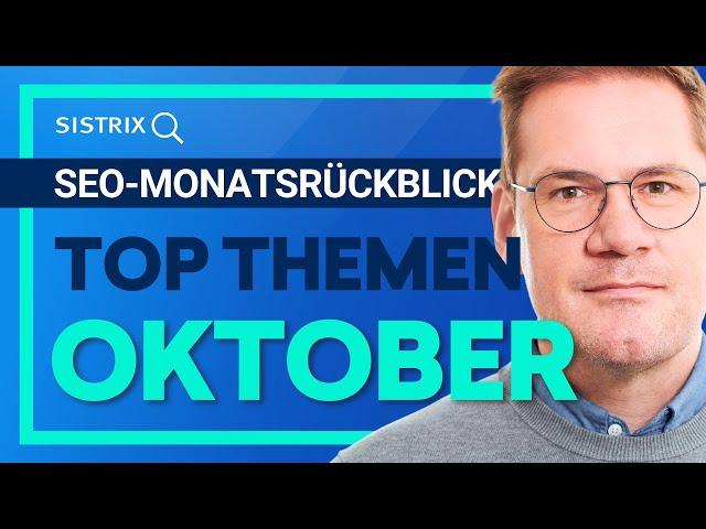 SEO-Monatsrückblick Oktober 2024: Die wichtigsten SEO-News