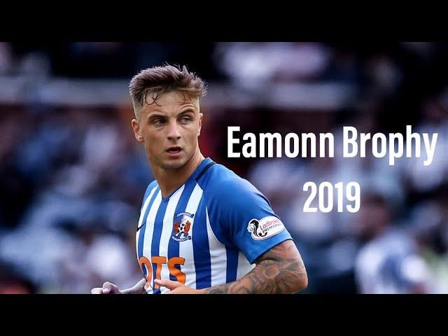 Best Of Eamonn Brophy | Kilmarnock 2019 | Rising Star