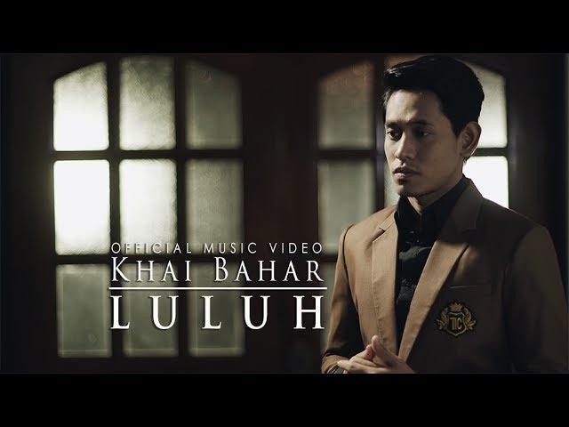 Khai Bahar - Luluh (Official Music Video)