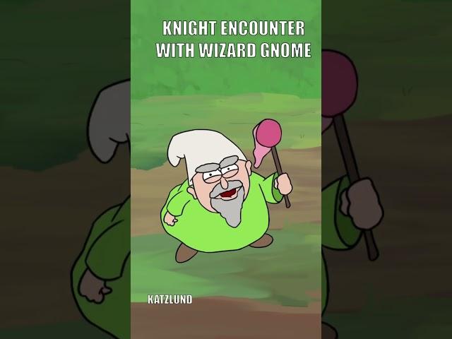 Knight encounter With wizard gnome @CRAWLY #gnome #knight #darkfantasy #meme