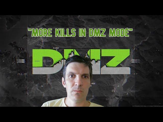 "More kills in DMZ mode"