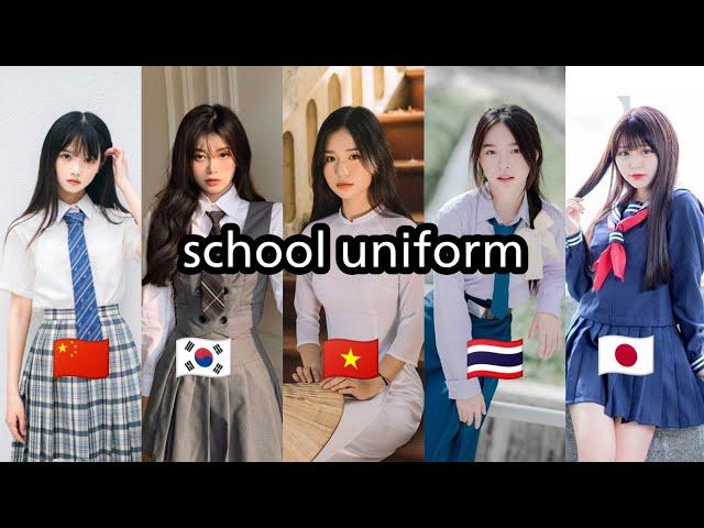 [ SCHOOL UNIFORM ] China, Thailand, South Korea, Japan, Vietnam.