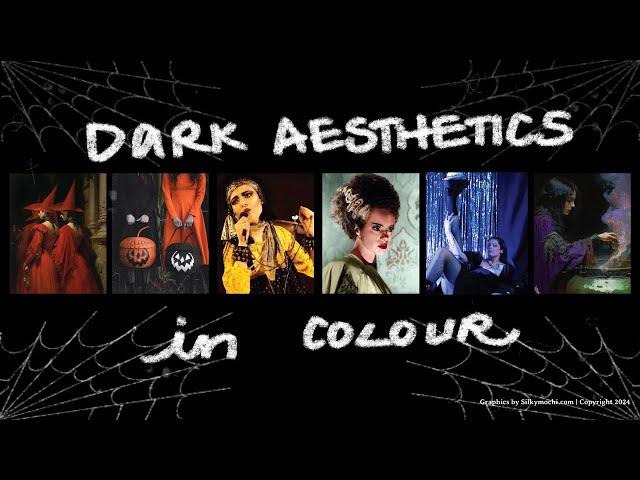 Dark Aesthetics in Colour