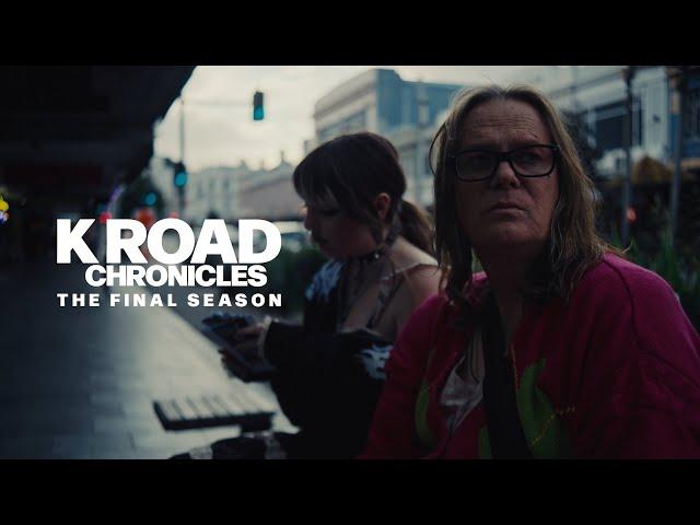 K Road Chronicles - The Final Season | Episode 1: Wellington City Mission