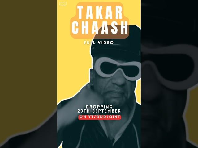 TAKAR CHAASH_FULL VIDEO COMING SOON.