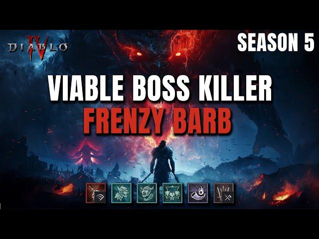 FRENZY Barb FINALLY VIABLE - Boss Killer in Season 5 Diablo 4