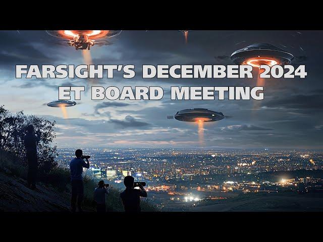 Farsight ET Board Meeting: Bigger Ships! (December 2024)