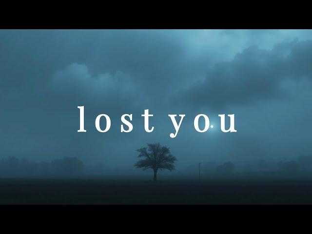 Lost You: Relaxing Ambient Music [Sad Ambient] 