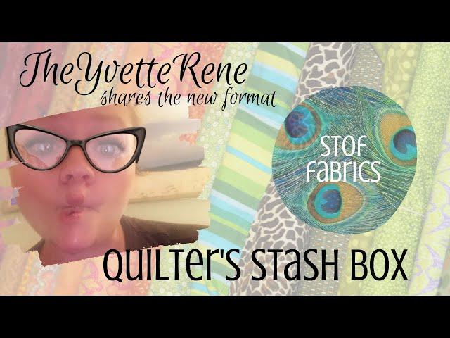 TheYvetteRene Opens the July 2019 Quilter's Stash Box | They're Trying a New Format!