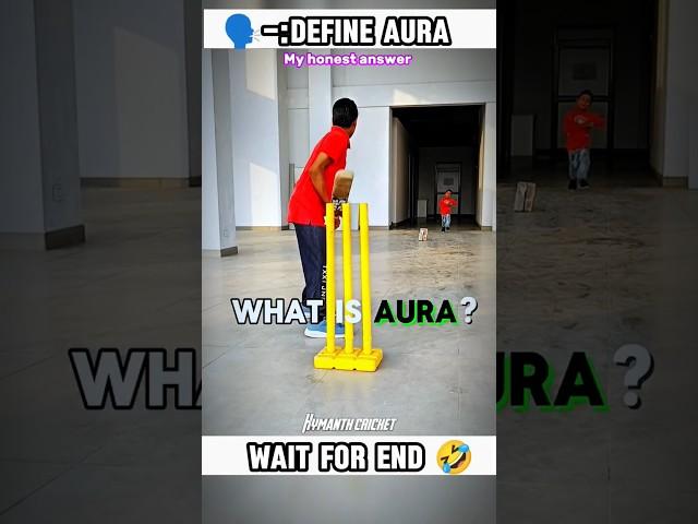️-:Define aura || My honest answer|| cricket|| #shorts#ytshorts#shortsfeed#cricket#comedy#ipl#viral