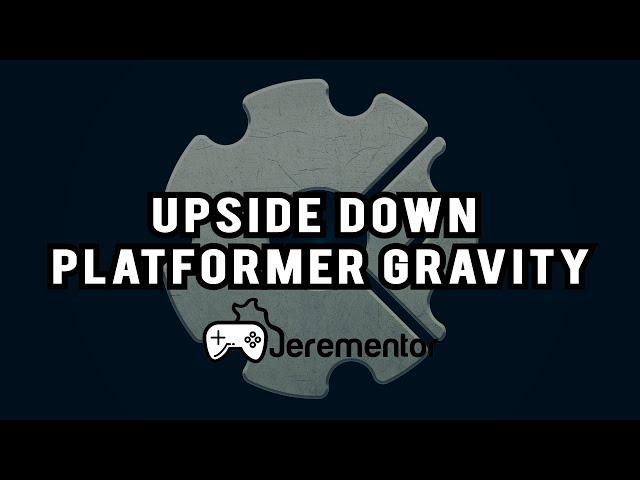 Construct 2: How to add Upside Down Platformer Gravity! | Jerementor